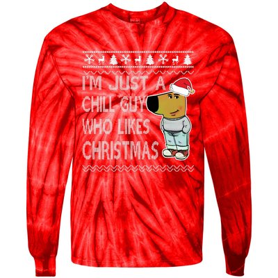 I Am Just A Chill Guy Who Likes Christmas Chillguy Funny Ugly Christmas Tie-Dye Long Sleeve Shirt