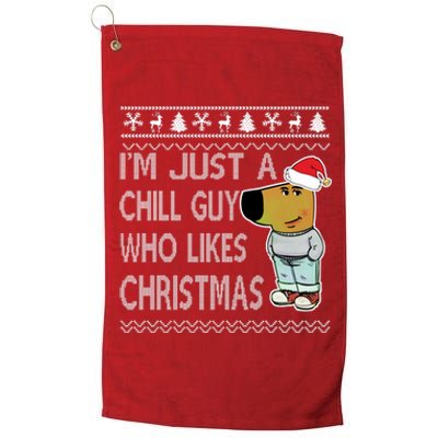 I Am Just A Chill Guy Who Likes Christmas Chillguy Funny Ugly Christmas Platinum Collection Golf Towel