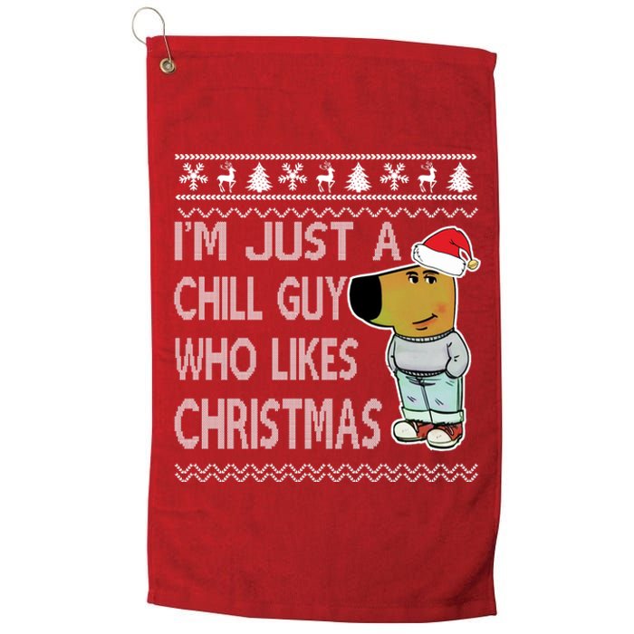 I Am Just A Chill Guy Who Likes Christmas Chillguy Funny Ugly Christmas Platinum Collection Golf Towel