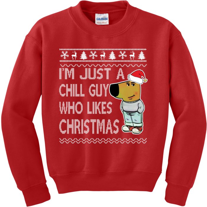 I Am Just A Chill Guy Who Likes Christmas Chillguy Funny Ugly Christmas Kids Sweatshirt