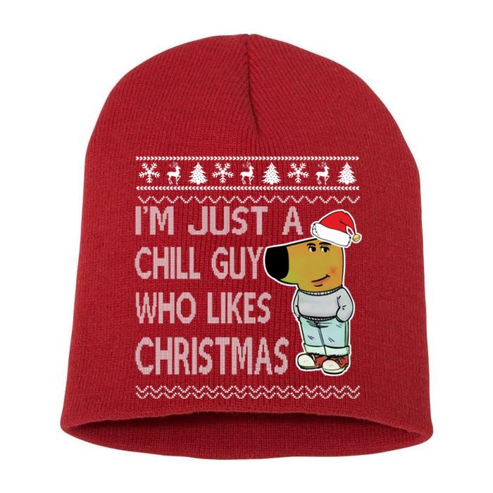 I Am Just A Chill Guy Who Likes Christmas Chillguy Funny Ugly Christmas Short Acrylic Beanie