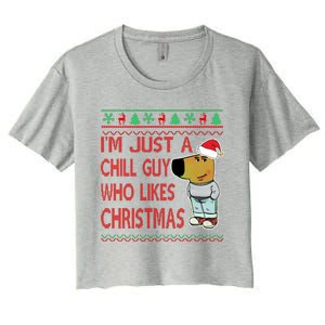 I Am Just A Chill Guy Who Likes Christmas Chillguy Funny Ugly Christmas Women's Crop Top Tee