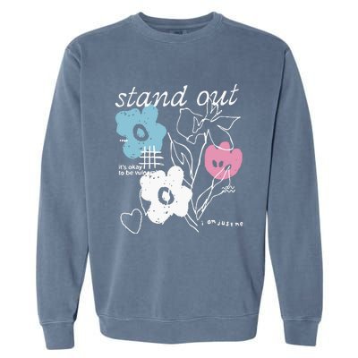 I Am Just Me Stand Out Garment-Dyed Sweatshirt