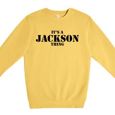 It's A Jackson Thing Premium Crewneck Sweatshirt