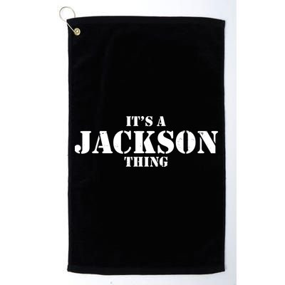 It's A Jackson Thing Golf Towel