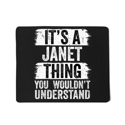 It's A Janet Thing You Wouldn't Understand Vintage Forename Mousepad