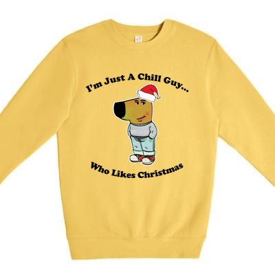 I Am Just A Chill Guy Who Likes Christmas Chillguy Funny Premium Crewneck Sweatshirt