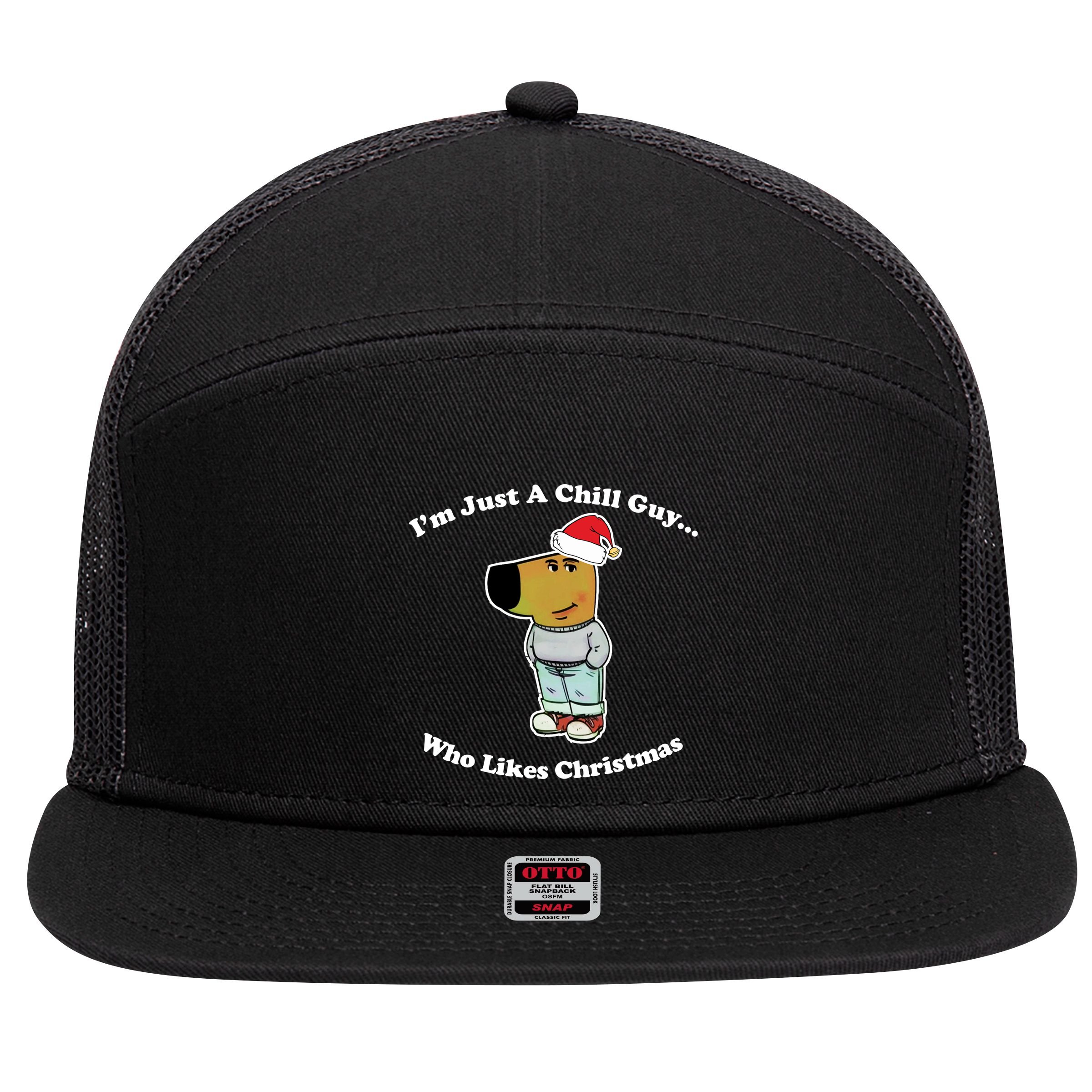I Am Just A Chill Guy Who Likes Christmas Chillguy Funny 7 Panel Mesh Trucker Snapback Hat