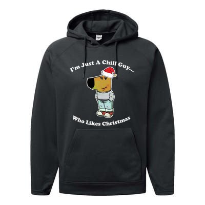 I Am Just A Chill Guy Who Likes Christmas Chillguy Funny Performance Fleece Hoodie