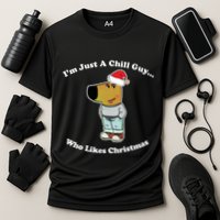 I Am Just A Chill Guy Who Likes Christmas Chillguy Funny Cooling Performance Crew T-Shirt