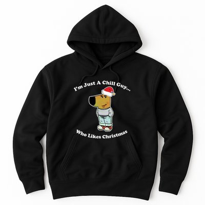 I Am Just A Chill Guy Who Likes Christmas Chillguy Funny Hoodie