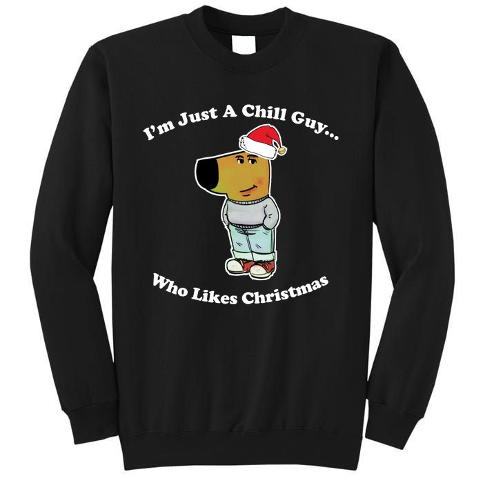 I Am Just A Chill Guy Who Likes Christmas Chillguy Funny Sweatshirt