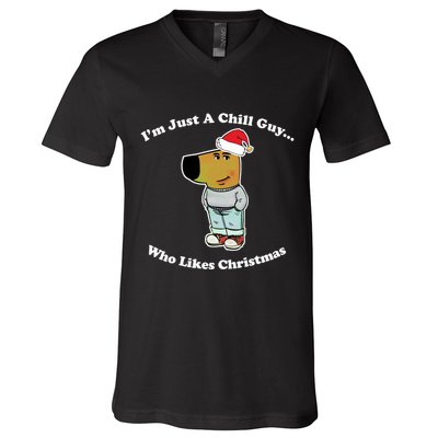 I Am Just A Chill Guy Who Likes Christmas Chillguy Funny V-Neck T-Shirt
