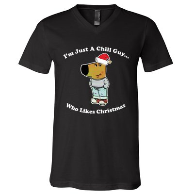 I Am Just A Chill Guy Who Likes Christmas Chillguy Funny V-Neck T-Shirt