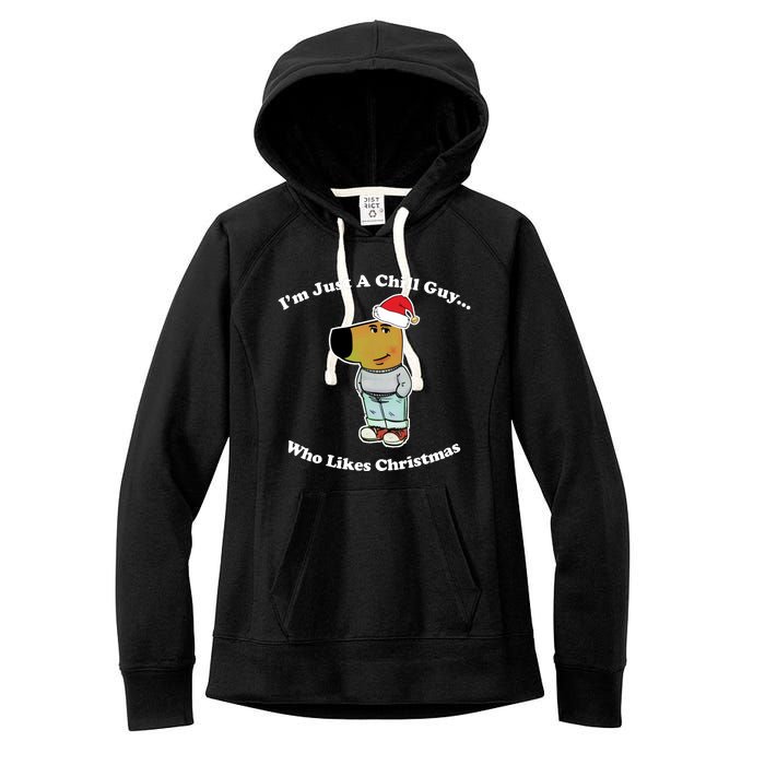 I Am Just A Chill Guy Who Likes Christmas Chillguy Funny Women's Fleece Hoodie