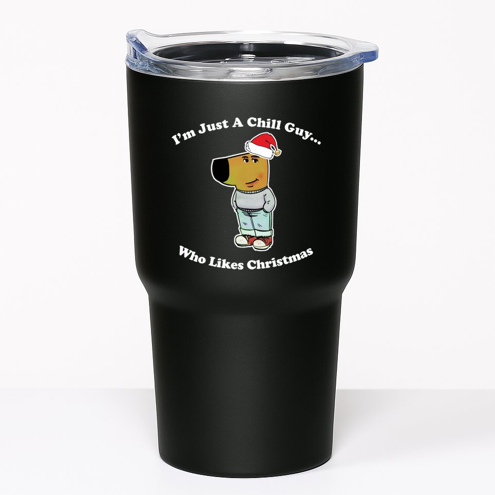 I Am Just A Chill Guy Who Likes Christmas Chillguy Funny Tumbler