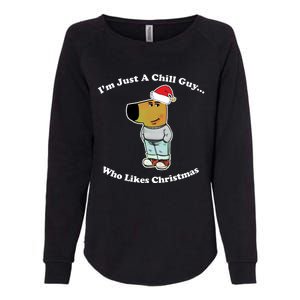 I Am Just A Chill Guy Who Likes Christmas Chillguy Funny Womens California Wash Sweatshirt