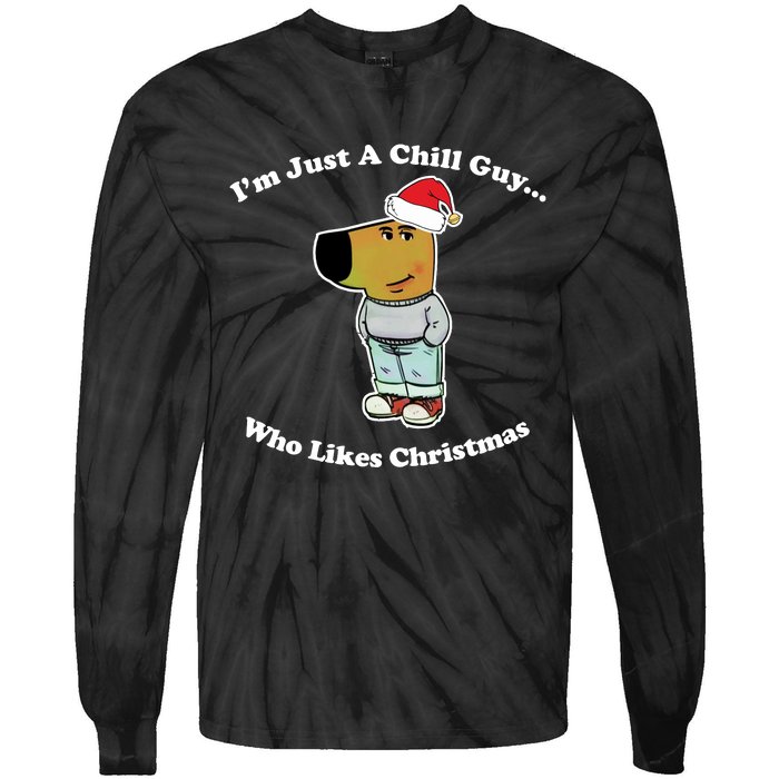 I Am Just A Chill Guy Who Likes Christmas Chillguy Funny Tie-Dye Long Sleeve Shirt