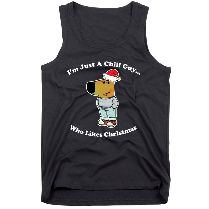 I Am Just A Chill Guy Who Likes Christmas Chillguy Funny Tank Top