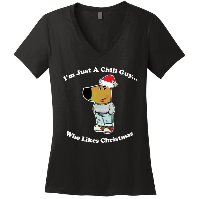 I Am Just A Chill Guy Who Likes Christmas Chillguy Funny Women's V-Neck T-Shirt