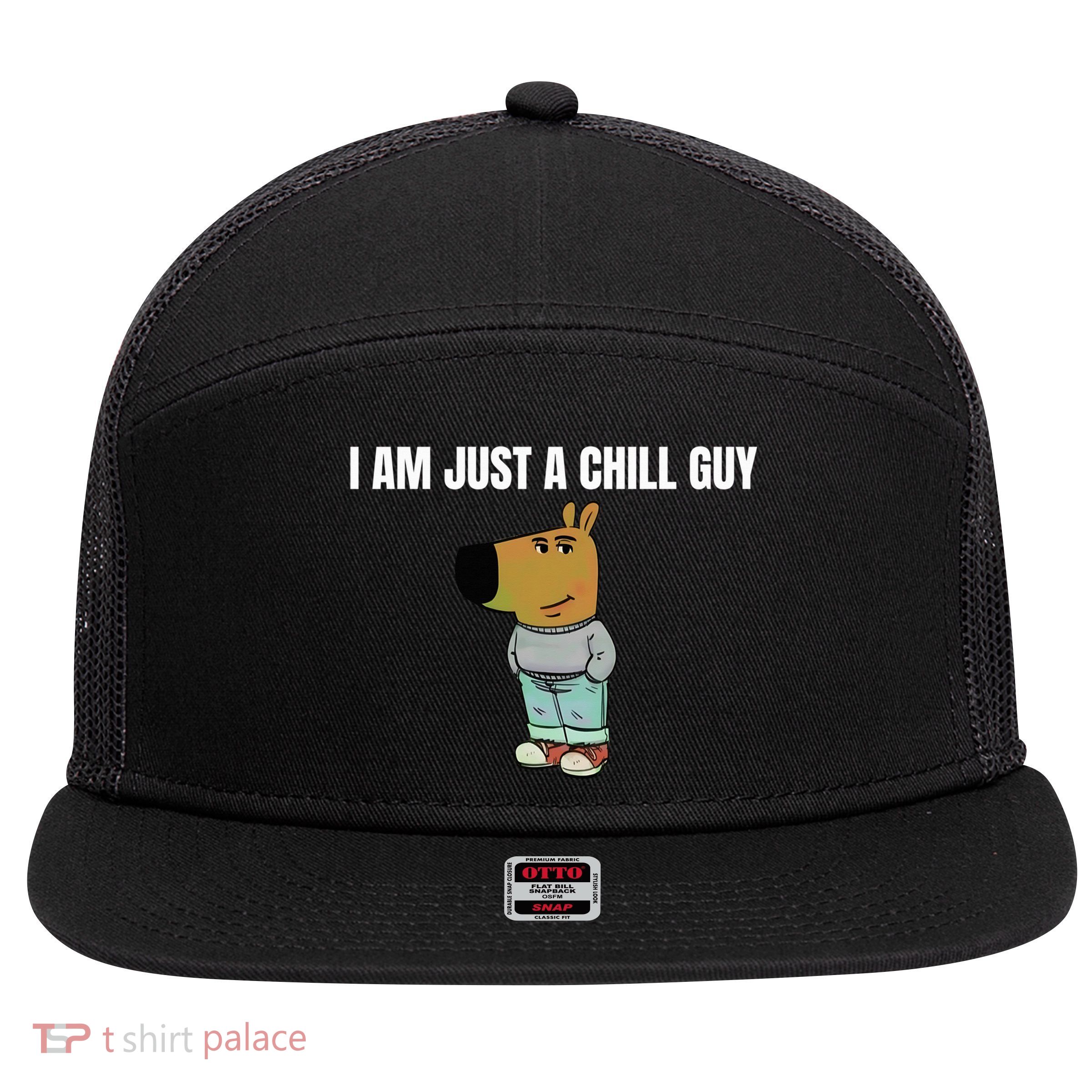 I Am Just A Chill Guy Funny 7 Panel Mesh Trucker Snapback Hat