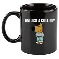 I Am Just A Chill Guy Funny 11oz C Handle Ceramic Mug