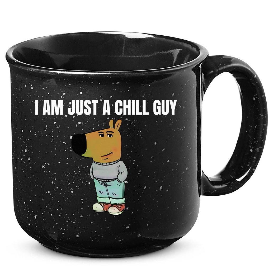 I Am Just A Chill Guy Funny 15oz Campfire Ceramic Mug