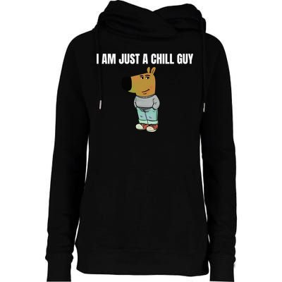 I Am Just A Chill Guy Funny Womens Funnel Neck Pullover Hood