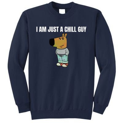 I Am Just A Chill Guy Funny Tall Sweatshirt