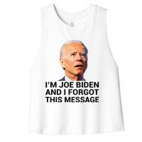 I Am Joe Biden And I Forgot This Message Women's Racerback Cropped Tank