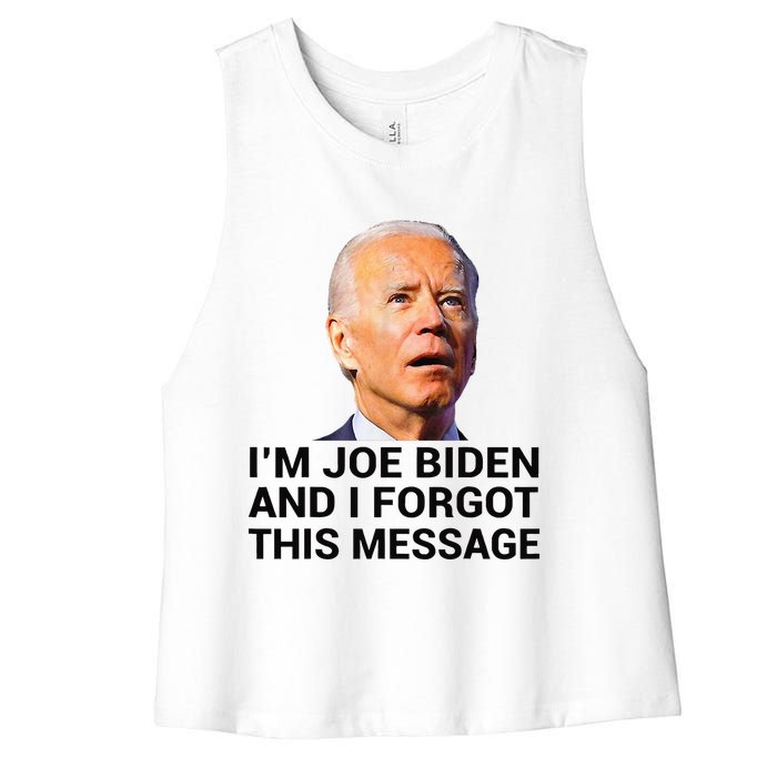 I Am Joe Biden And I Forgot This Message Women's Racerback Cropped Tank