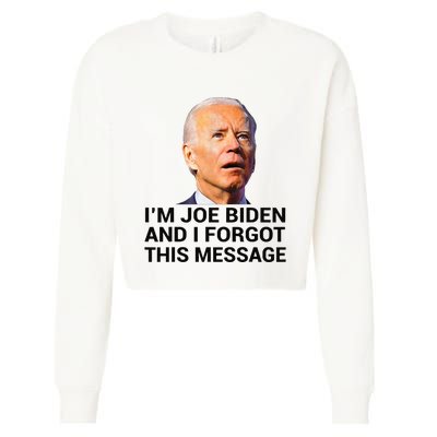 I Am Joe Biden And I Forgot This Message Cropped Pullover Crew