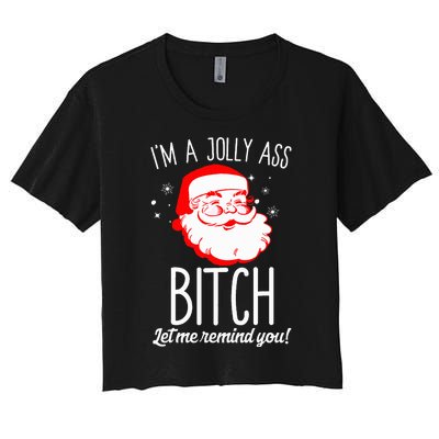 I'm A Jolly Ass Bitch Funny Offensive Xmas Rude Santa  Women's Crop Top Tee