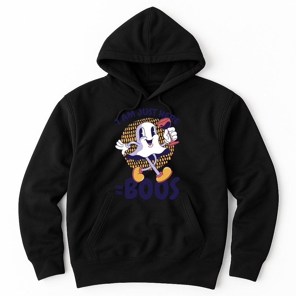I Am Just Here For The Boos Ghost Hoodie