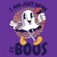 I Am Just Here For The Boos Ghost Poster