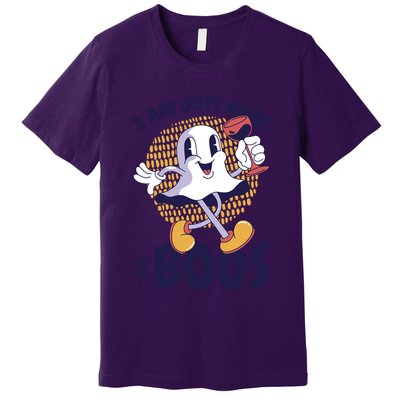 I Am Just Here For The Boos Ghost Premium T-Shirt