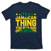 It's A Jamaican Thing, Yuh Nah Guh Understand, Jamaica T-Shirt