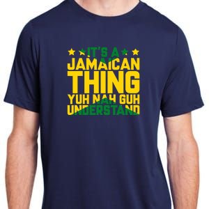 It's A Jamaican Thing, Yuh Nah Guh Understand, Jamaica Adult ChromaSoft Performance T-Shirt