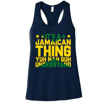 It's A Jamaican Thing, Yuh Nah Guh Understand, Jamaica Women's Racerback Tank