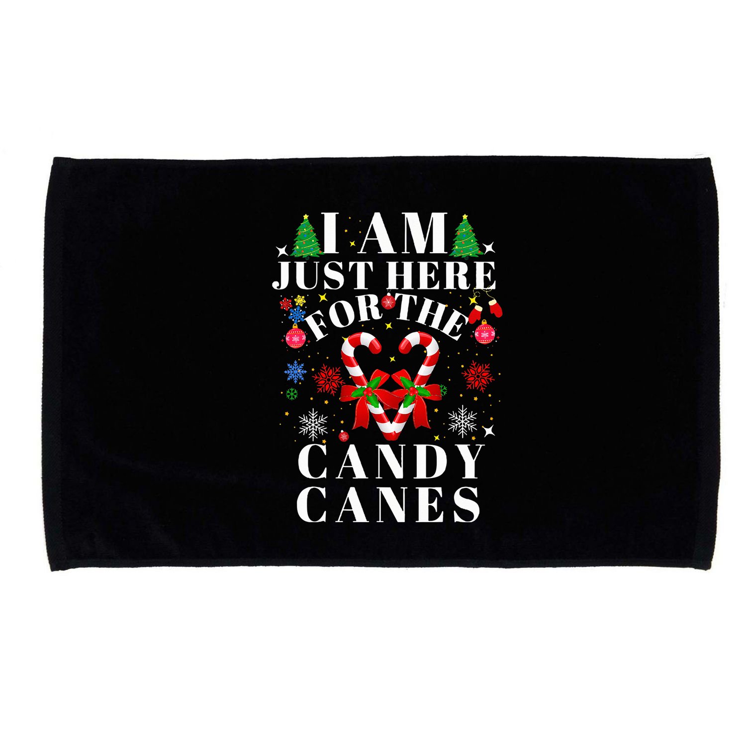 I Am Just Here For The Candy Canes  Microfiber Hand Towel