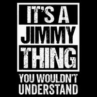 ItS A Jimmy Thing You WouldnT Understand First Name Sweatshirt