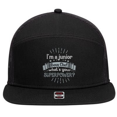 Im A Junior Sous Chef Comd Sous Chef Gift 7 Panel Mesh Trucker Snapback Hat