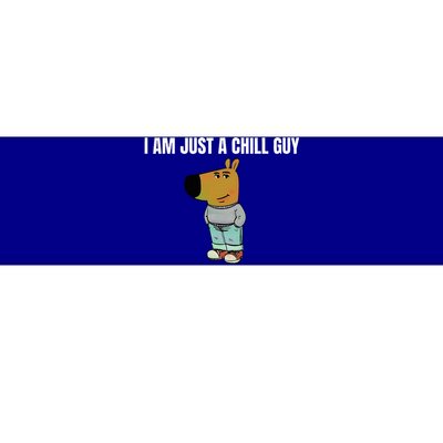 I Am Just A Chill Guy Bumper Sticker