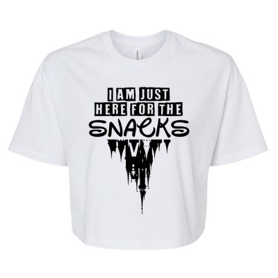 I Am Just Here For The Snacks Gift Bella+Canvas Jersey Crop Tee