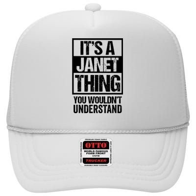 It's A Janet Thing You Wouldn't Understand Funny Gift High Crown Mesh Back Trucker Hat