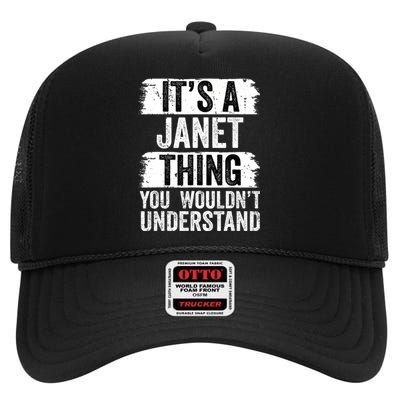 It's A Janet Thing You Wouldn't Understand Funny Gift High Crown Mesh Back Trucker Hat