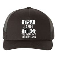 It's A Janet Thing You Wouldn't Understand Funny Gift Yupoong Adult 5-Panel Trucker Hat