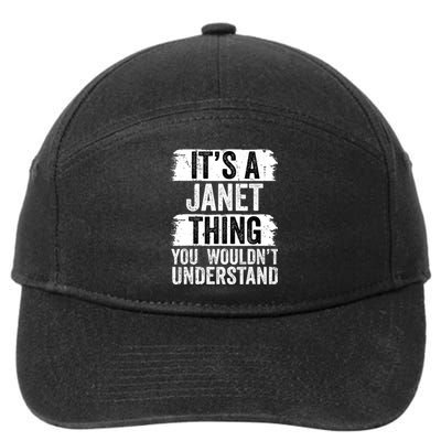 It's A Janet Thing You Wouldn't Understand Funny Gift 7-Panel Snapback Hat