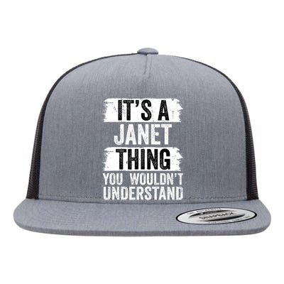 It's A Janet Thing You Wouldn't Understand Funny Gift Flat Bill Trucker Hat