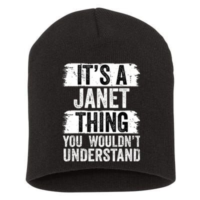 It's A Janet Thing You Wouldn't Understand Funny Gift Short Acrylic Beanie